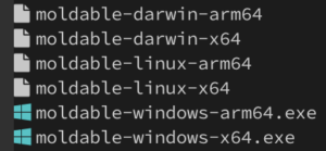 moldable-darwin-arm64 moldable-darwin-x64 moldable-linux-arm64 moldable-linux-x64 moldable-windows-arm64.exe moldable-windows-x64.exe